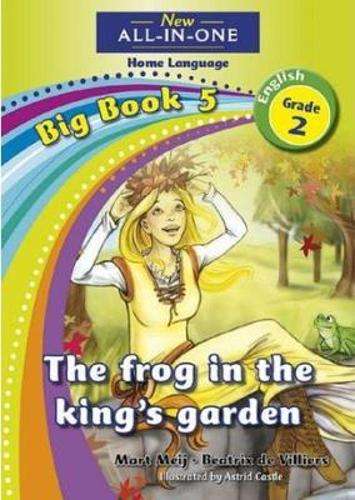 All-in-one: The frog in the King's garden : Big book 5 : Grade 2 - NOAUTHOR