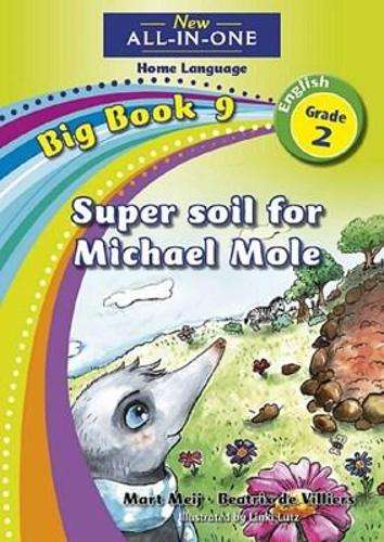 New all-in-one: Super soil for Michael Mole : Big book 9 : Grade 2 - NOAUTHOR