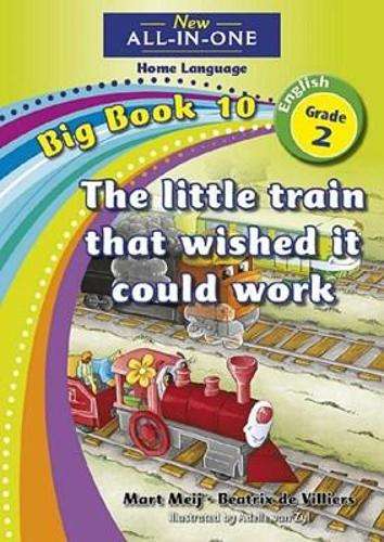 All-in-one: The little train that wished it could work : Big book 10 - NOAUTHOR