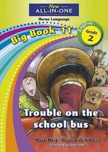 New all-in-one: Trouble on the school bus : Big book 11 : Grade 2 - NOAUTHOR