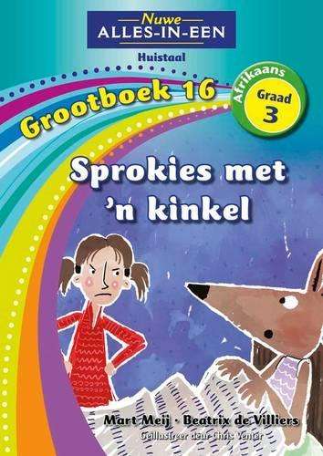 Nuwe alles-in-een: Sprokies met 'n kinkel : Grootboek 16 : Graad 3 - NOAUTHOR