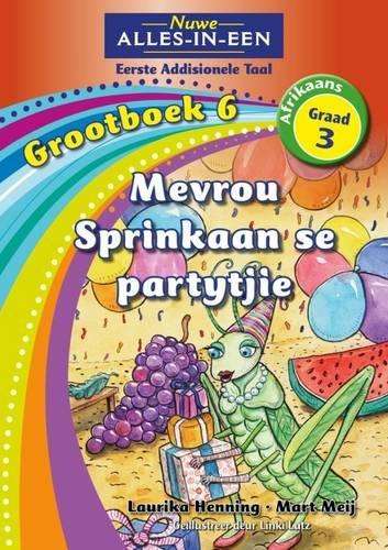 Nuwe alles-in-een: Mevrou sprinkaan se partytjie : Grootboek 6 : Gra - BIGBOOK-GR3