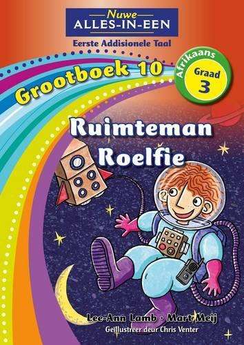 Nuwe alles-in-een: Ruimteman Roelfie : Grootboek 10 : Graad 3: Leesb - BIGBOOK-GR3