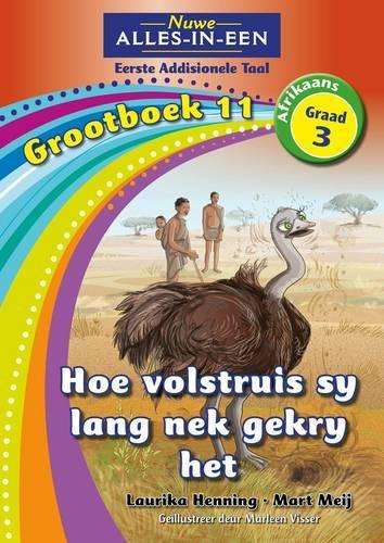 Nuwe alles-in-een: Hoe volstruis sy lang nek gekry het : Grootboek 1 - BIGBOOK-GR3