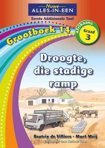Nuwe alles-in-een: Droogte die stadige ramp : Grootboek 14 : Graad 3 - BIGBOOK-GR3