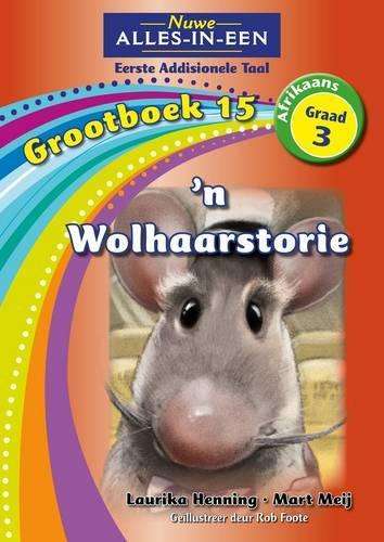 Nuwe alles-in-een: 'n Wolhaarstorie : Grootboek 15 : Graad 3: Leesbo - BIGBOOK-GR3