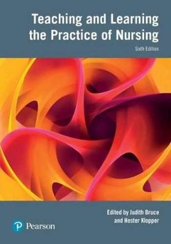 Teaching and learning the practice of nursing - BRUCE,J