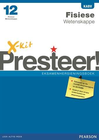 X-Kit Presteer! Fisiese Wetenskappe : Graad 12 : Eksamenhersieningsb - XKIT
