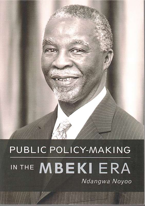 PUBLIC POLICY MAKING IN THE MBEKI ERA - NOYOO,N