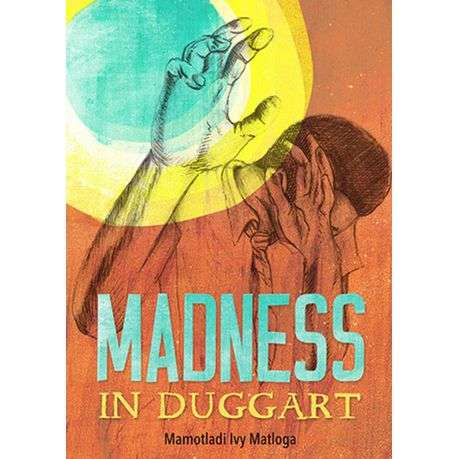 MADNESS IN DUGGART - MATLOGA,M