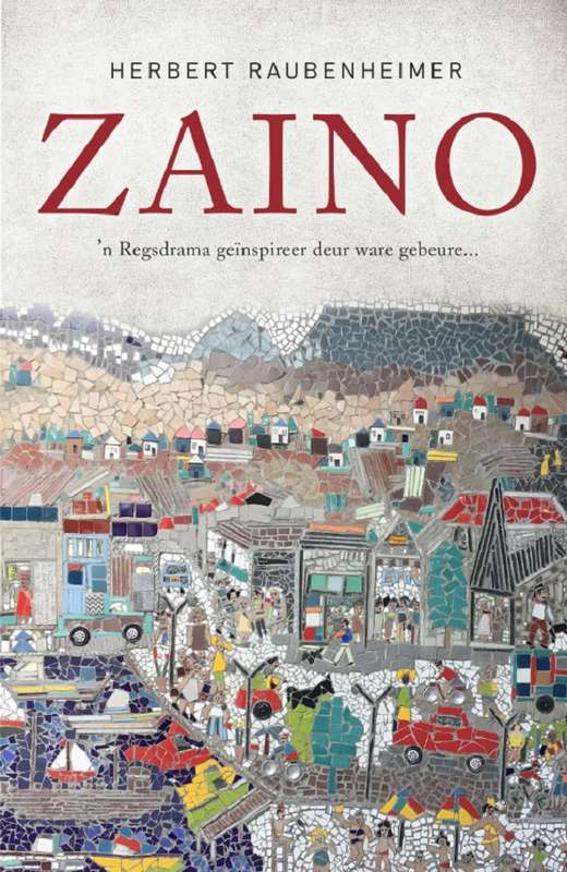 ZAINO N REGSDRAMA GEINSPIREER DEUR WARE - RAUBENHEIMER,H