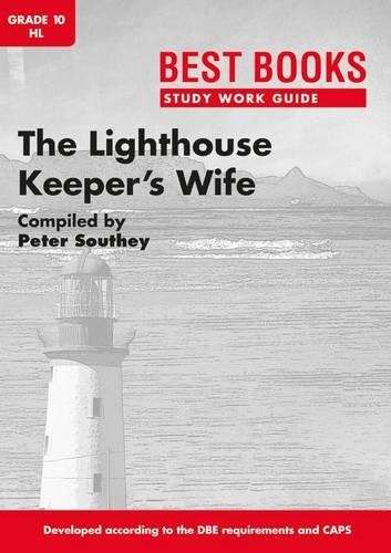 Study work guide: The lighthouse keeper's wife Gr 10 home language - Peter Southey
