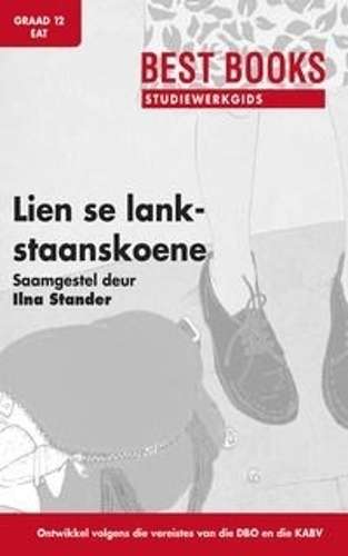 Studiewerkgids: Lien se lankstaanskoene : Graad 12 - BESTBOOKS