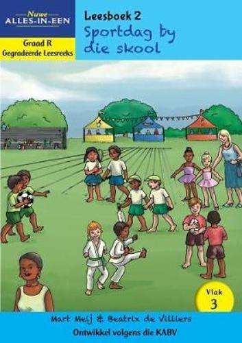 Nuwe alles-in-een: Sportdag by die skool: Vlak 3: Leesboek 2: Graad  - Mart Meij
