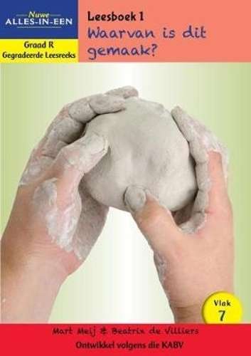 Nuwe alles-in-een: Waarvan is dit gemaak? : Vlak 7: Leesboek 1 : Gra - BESTBOOKS-ALLESINEEN