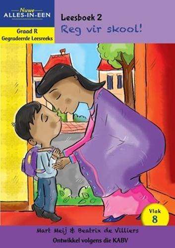 Nuwe Alles-In-Een: Reg vir skool! : Vlak 8: Leesboek 2 : Graad R: Ge - NOAUTHOR