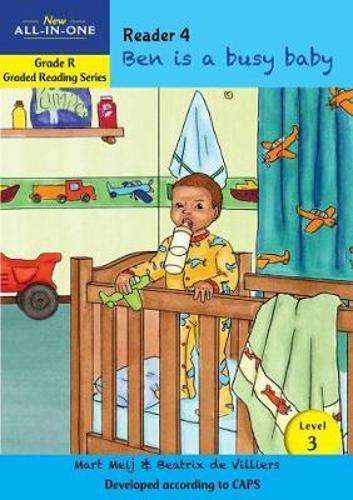 New all-in-one: Ben is a busy baby : Level 3: Reader 4 : Grade R - BESTBOOKS-ALLINONE