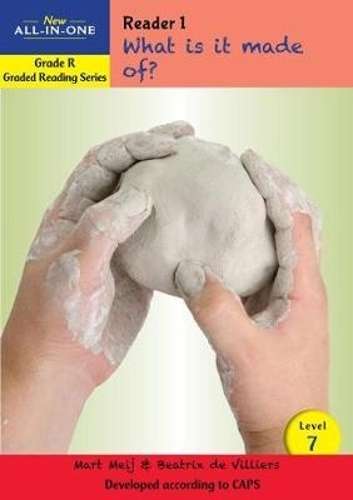 New all-in-one: What is it made of? : Level 7: Reader 1 : Grade R - BESTBOOKS-GRADEDREAD