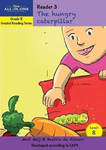 New all-in-one: Hungry caterpiller : Level 8: Reader 3 : Grade R - BESTBOOKS-ALLINONE