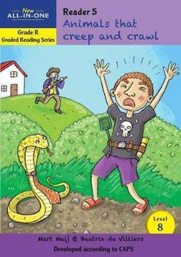 New all-in-one: Animals creep : Level 8: Reader 5 : Grade R - BESTBOOKS-GRADEDREAD