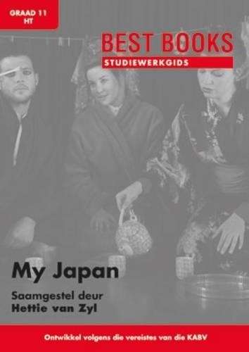 Studiewerkgids: My Japan: Gr. 11 Huistaal - Hettie Van Zyl