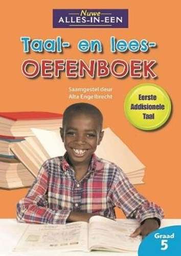 Nuwe alles-in-een: Taal en leesoefenboek vir eerste addisionele taal - Alta Engelbrecht