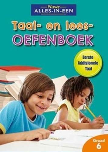 Nuwe alles-in-een: Taal en leesoefenboek vir eerste addisionele taal - AFR-GR6