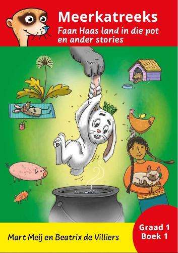 Faan Haas Land in die Pot en Ander Stories: Boek 1: Graad 1 - Mart Meij