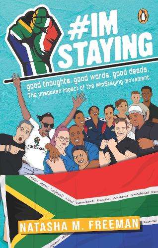 #ImStaying: Good Thoughts. Good Words. Good Deeds. The unspoken impa - Natasha M. Freeman