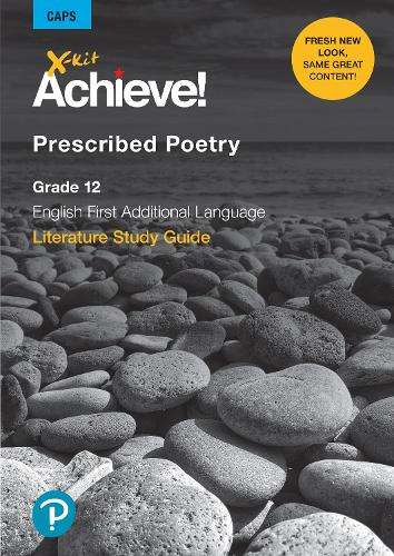 X-Kit Achieve! Prescribed Poetry: English First Additional Language: - L. Hoepner