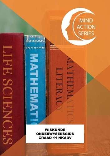 Wiskunde Onderwysersgids (Nuwe uitgawe) NKABV (2020) - MATHS-GR11