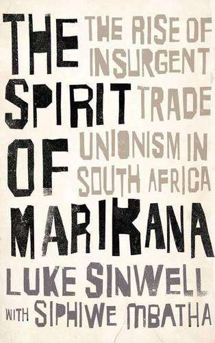 The spirit of Marikana - Luke Sinwell