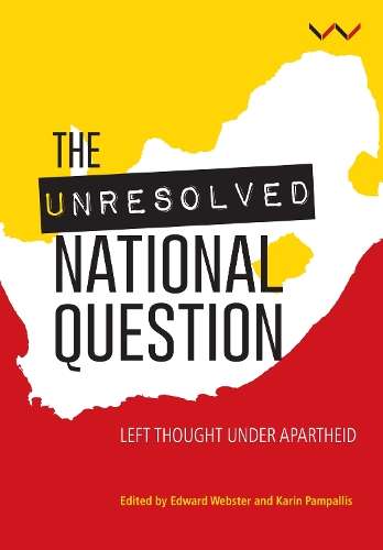 The unresolved national question in South Africa - Edward Webster