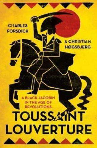 Toussaint Louverture - Charles Forsdick