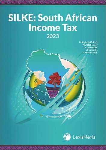 SILKE SOUTH AFRICAN INCOME TAX 2023 - LEXISNEXIS