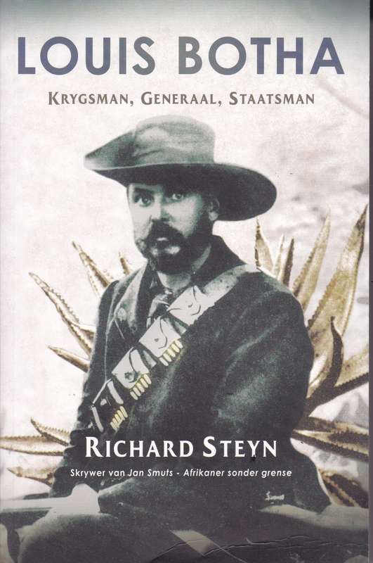 LOUIS BOTHA KRYGSMAN GENERAAL STAATSMAN SECONDHAND - STEYN,R