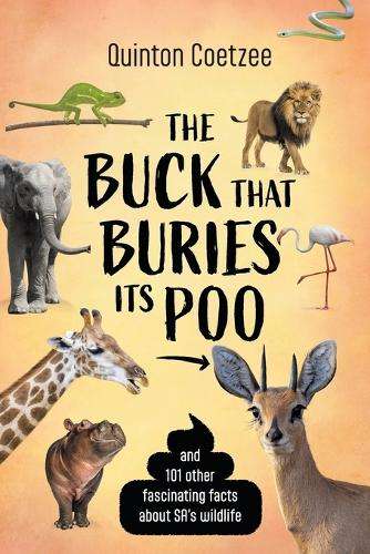 \Buck That Buries Its Poo and 101 Other Fascinating Facts About SA's - N"