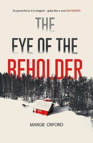 Eye of the Beholder, The - Margie Orford