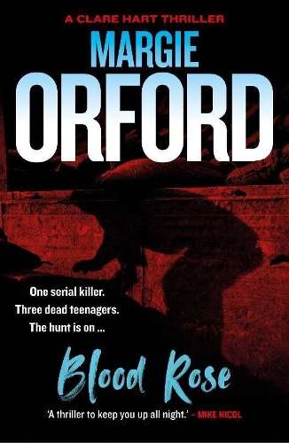 Blood Rose: A Clare Hart Thriller - Margie Orford