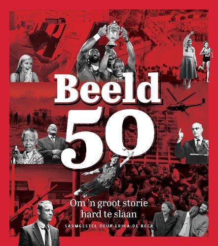 Beeld 50: Om ân Groot Storie Hard te Slaan - Erika de Beer