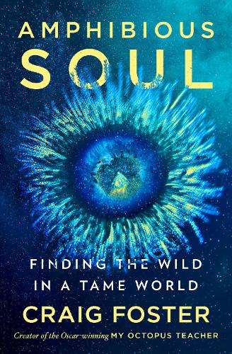Amphibious Soul - Craig Foster
