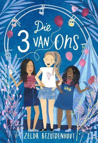 Die 3 Van Ons - Zelda Bezuidenhout