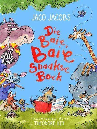 Die Baie Baie Snaakse Boek - Jaco Jacobs