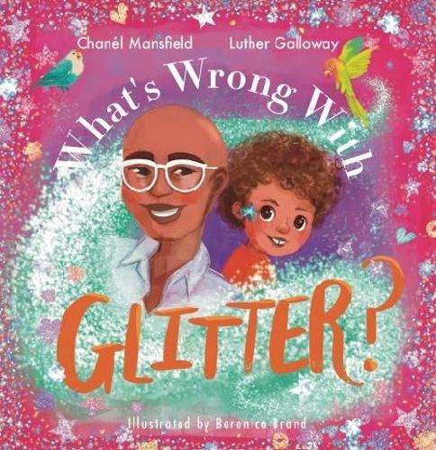 What's Wrong With Glitter? - ChanÃ¨l Mansfield