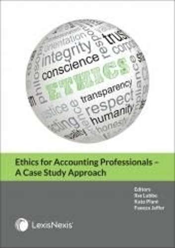 Ethics for Accounting Professionals â A Case Study Approach - LUBBE,L
