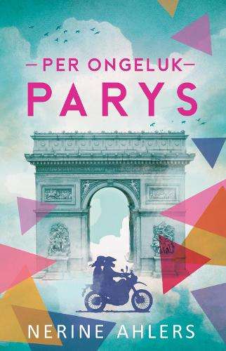 PER ONGELUK PARYS - AHLERS,N