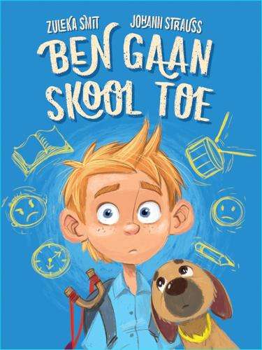 Ben gaan skool toe - ZulÃ©ka Smit