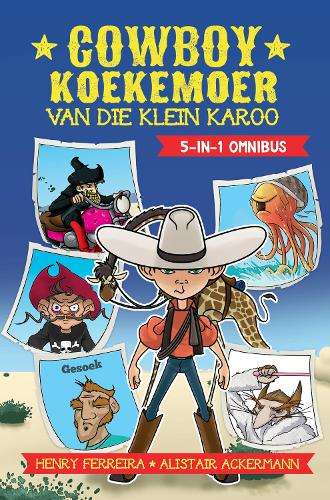 Cowboy Koekemoer van die Klein Karoo - Omnibus 5-1 - Henry Ferreira