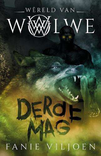 WÃªreld van Wolwe: #3 Derde mag - Fanie Viljoen