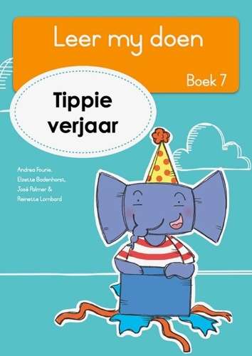 Leer my doen Boek 7: Tippie verjaar - JosÃ© Palmer